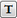 T Button