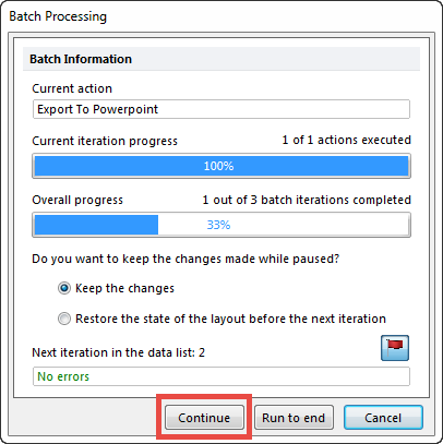 Figure 15 - Continuing with Batch Processing