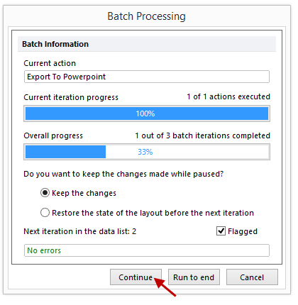 Figure 15 - Continuing with Batch Processing
